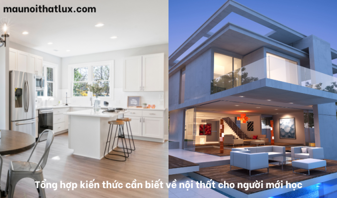 Read more about the article Tổng hợp kiến thức cần biết về nội thất cho người mới học