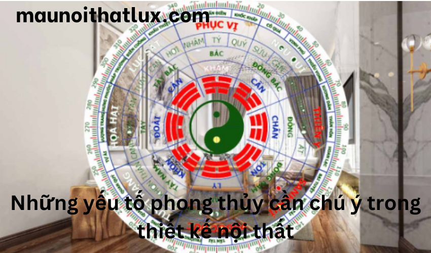 Read more about the article Những yếu tố phong thủy cần chú ý trong thiết kế nội thất